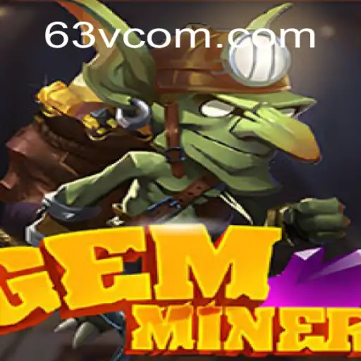 Explore GemMiner: The Exciting New Game on 63V.COM