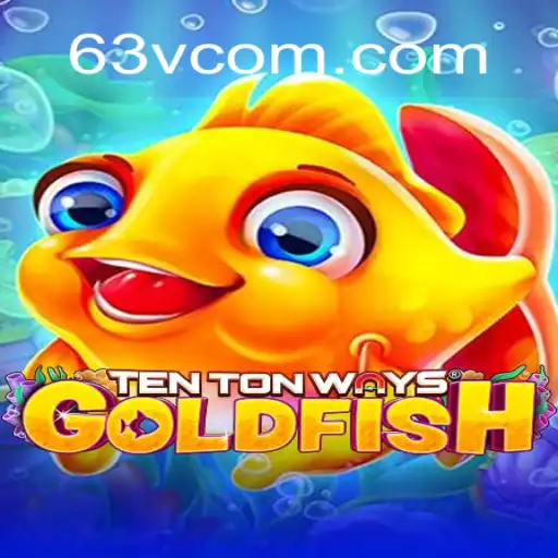 Exploring TenTonWaysGoldfish: The Exciting New Game Paired with 63V.COM