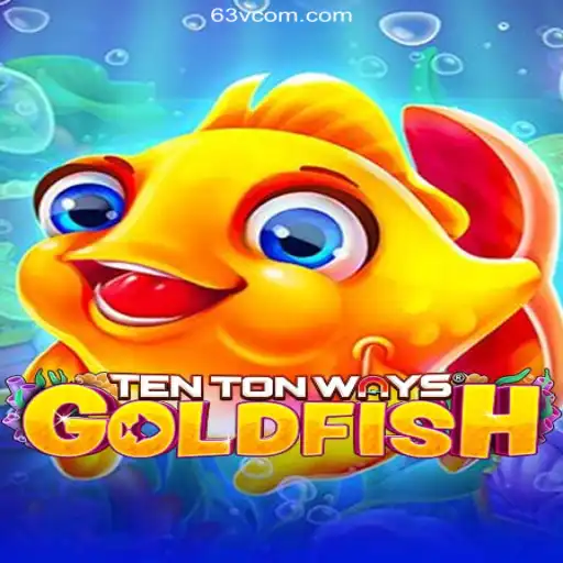 Exploring TenTonWaysGoldfish: The Exciting New Game Paired with 63V.COM